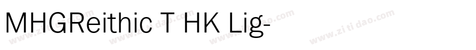MHGReithic T HK Lig字体转换